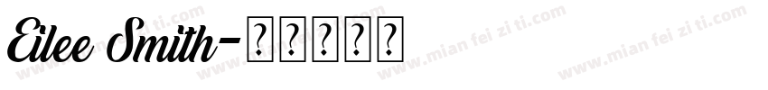 Eilee Smith字体转换